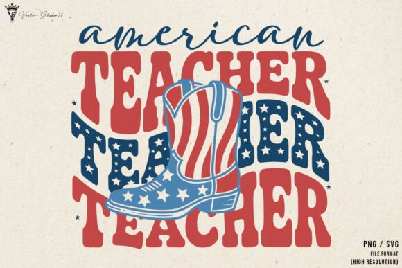 4th of July American Teacher SVG PNG – Graphics & Illustrations