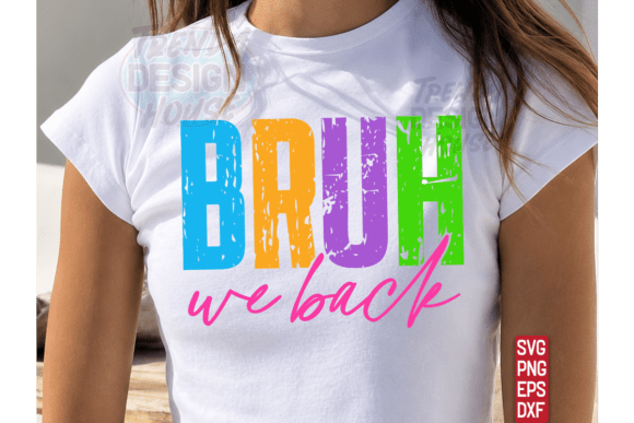 BRUH WE BACK PNG, Back to School SVG PNG