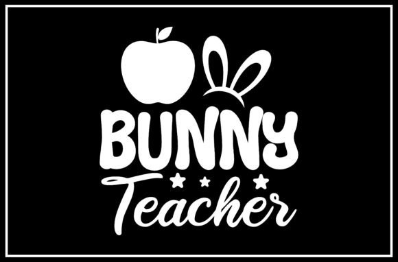 Bunny Teacher SVG Design: A Versatile Graphic for T-Shirt and Handmade Creations