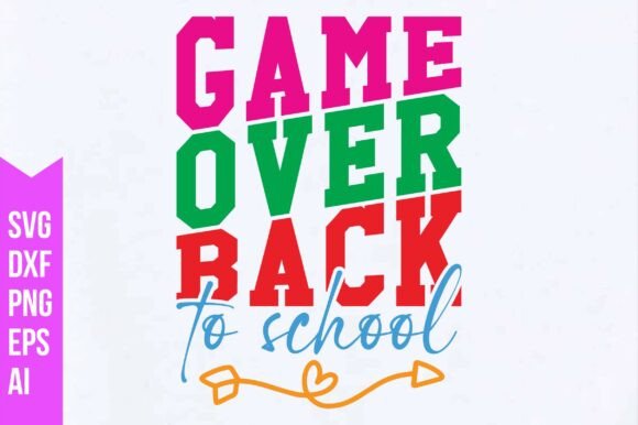 Game Over Back to School Svg Graphics