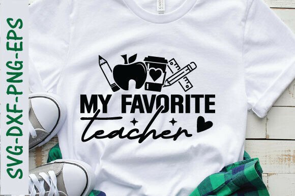 My Favorite Teacher Svg, Teacher Png Graphics