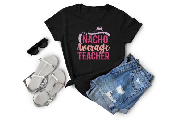 Nacho Average Teacher SVG PNG Teacher T-
