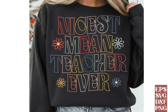 Nicest Mean Teacher Ever SVG Graphics