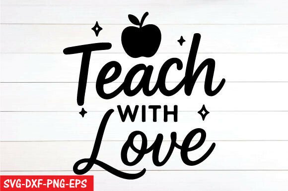 Teach with Love Png, Teacher Svg Graphics