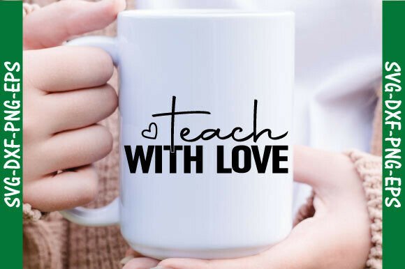 Teach with Love Png, Teacher Svg Graphics