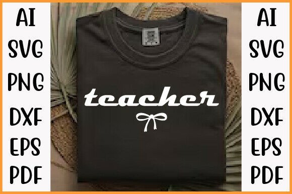 Teacher Shirt Graphics for T-Shirt Designs