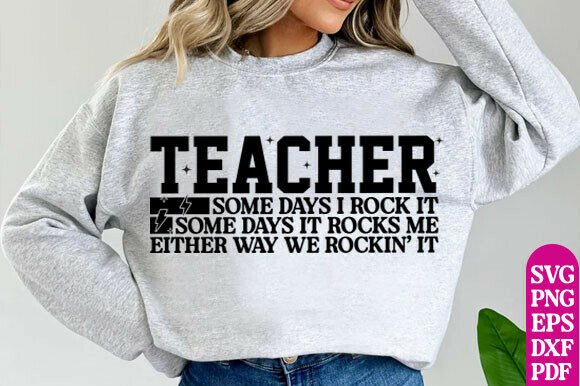 Teacher SVG PNG, Some Days I Rock It
