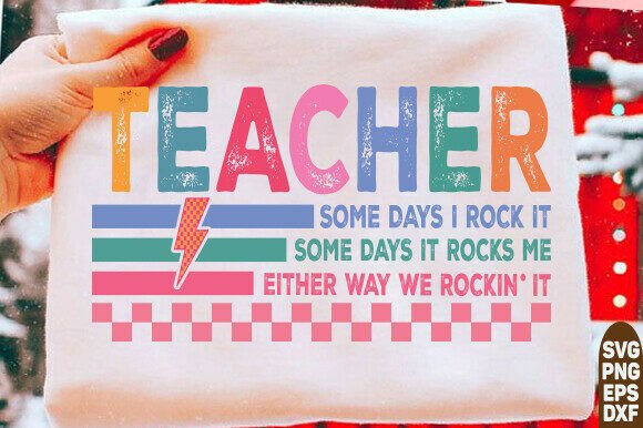 Teacher SVG Png, Some Days I Rock It — A Design Asset for T-Shirt Graphics
