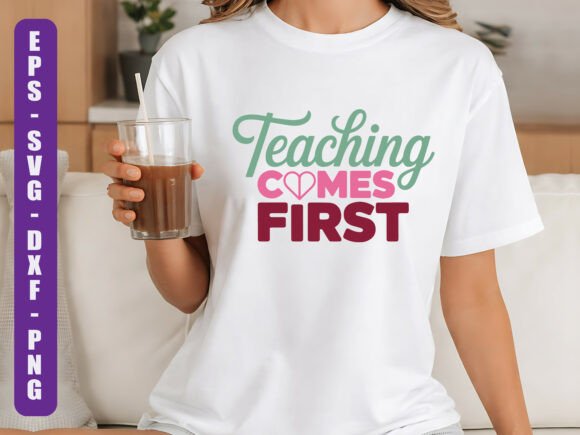 Teaching Comes First Teacher SVG Graphics