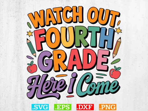 Watch Out Fourth Grade SVG for Graphics and T-Shirt Designs